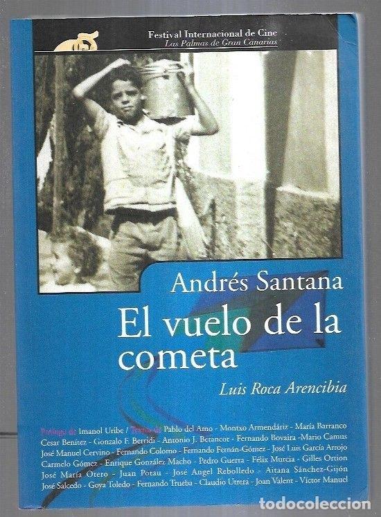 Libros: ANDRES SANTANA. EL VUELO DE LA COMETA - ROCA ARENCIBIA, LUIS - Foto 7