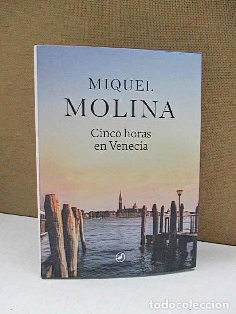 Libros: MOLINA, MIGUEL. - CINCO HORAS EN VENECIA. - Foto 1