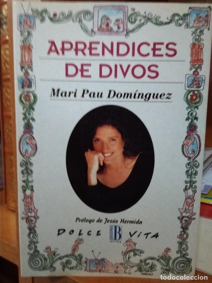 Libros: Aprendices de divos, Mari Pau Dom&iacute;nguez, pr&oacute;logo Jes&uacute;s Hermida, Ediciones B - Foto 1
