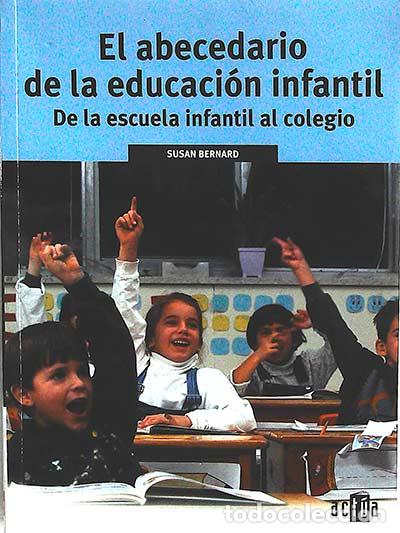 Livros em segunda m&atilde;o: El abecedario de la educaci&oacute;n infantil: de la escuela infantil al colegio - Susan Bernard