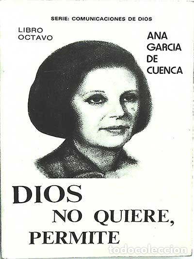 Libros: Dios no quiere, permite - Ana Garc&iacute;a de Cuenca - Foto 1