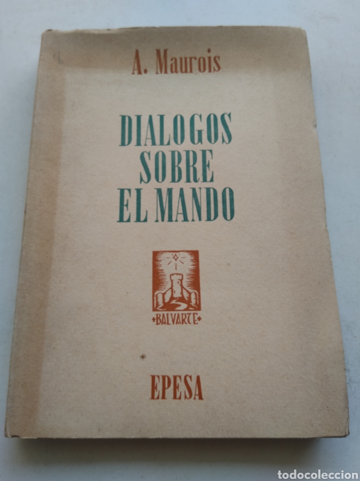Libros: DIALOGOS SOBRE EL MUNDO/A. MAUROIS - Foto 1