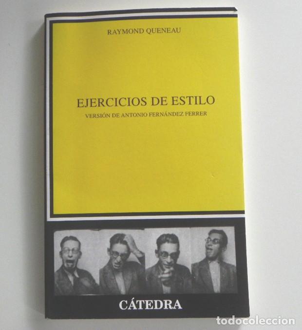 Libros: EJERCICIOS DE ESTILO ( VERSI&Oacute;N DE ANTONIO FERN&Aacute;NDEZ FERRER ) - LIBRO - RAYMOND QUENEAU - C&Aacute;TEDRA - Foto 1