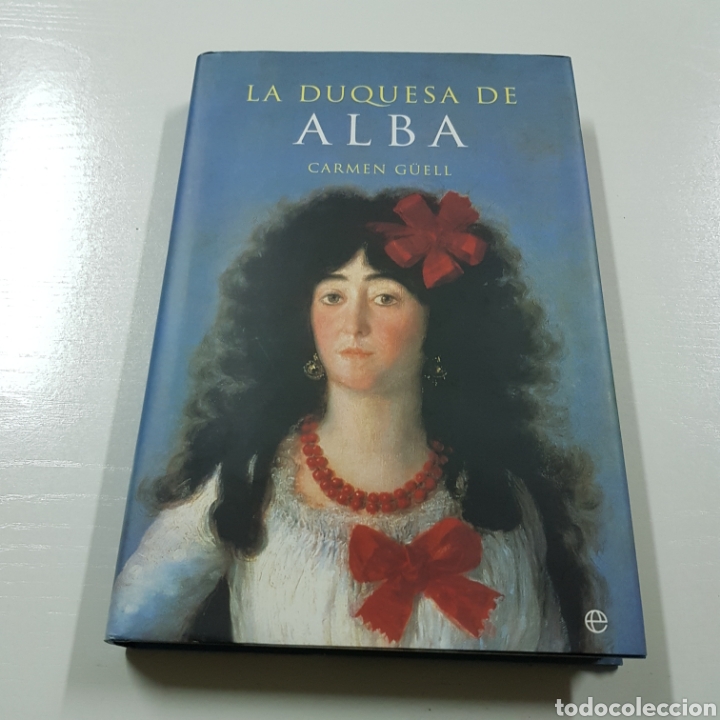 Libros: LA DUQUESA DE ALBA - CARMEN GUELL - Foto 9