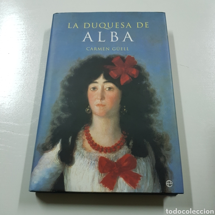 Libros: LA DUQUESA DE ALBA - CARMEN GUELL - Foto 1