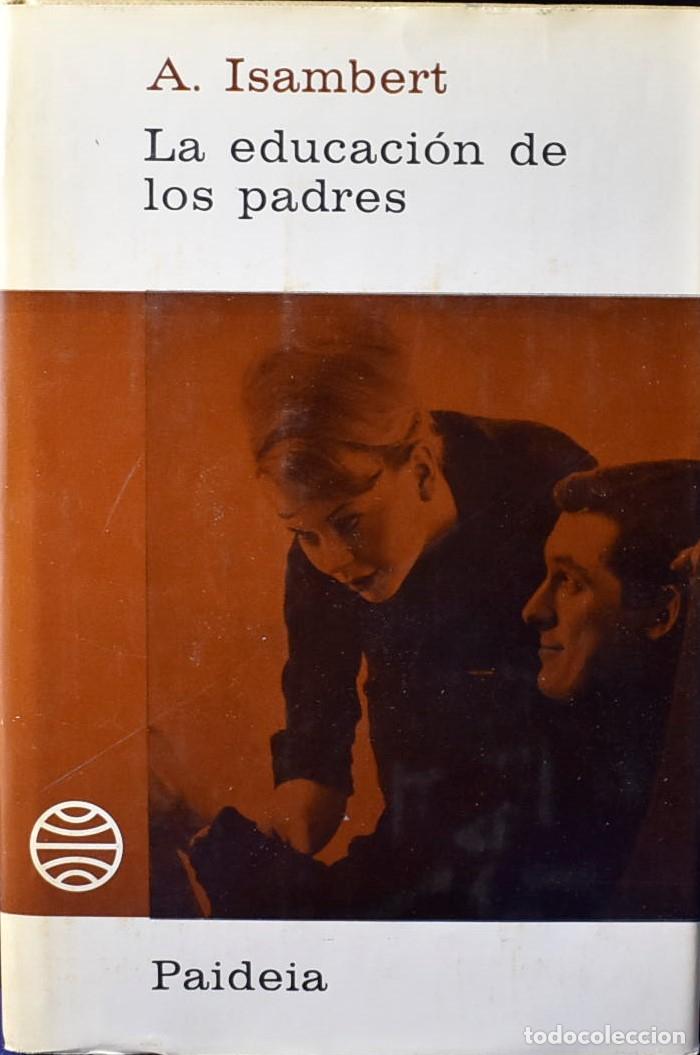 Libros: La educaci&oacute;n de los padres - A. Isambert - Foto 1