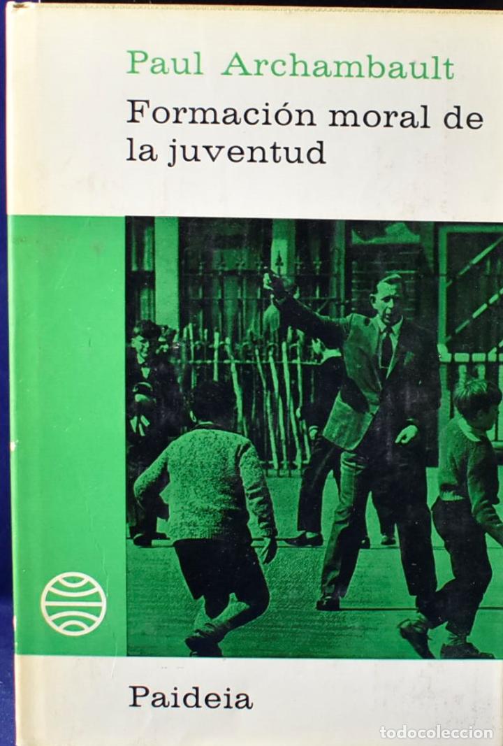 Libros: Formaci&oacute;n moral de la juventud - Paul Archambault - Foto 1