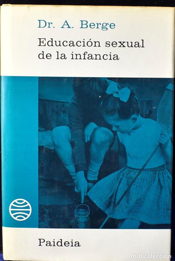 Libros: Educaci&oacute;n sexual de la infancia - Dr. A. Berge - Foto 1
