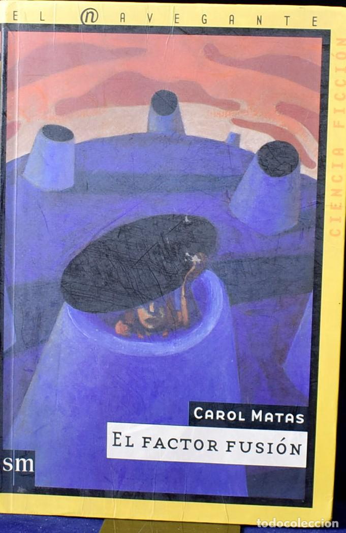 Libros: El factor fusi&oacute;n: 2 (El navegante) - Matas, Carol - Foto 1