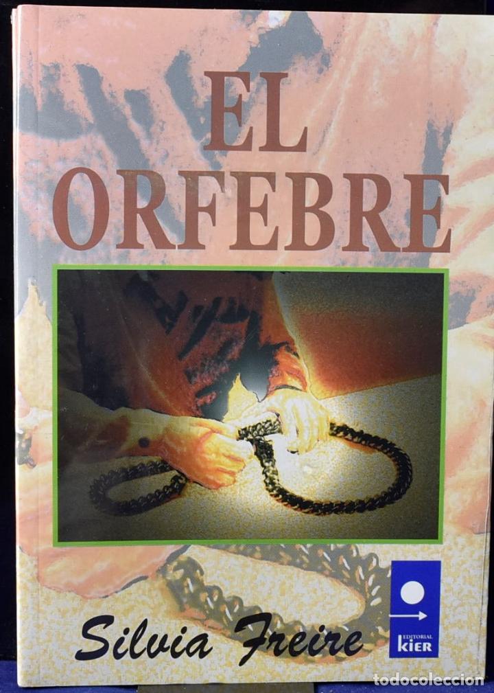 Libros: ORFEBRE, EL (Un Lugar) - Freire, Silvia - Foto 1