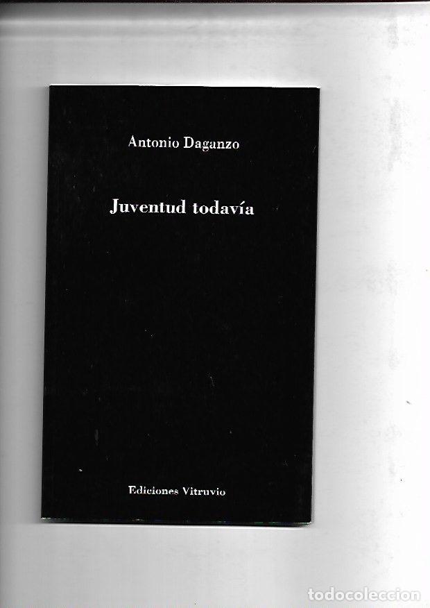 Libros: JUVENTUD TODAVIA - DAGANZO, ANTONIO - Foto 5