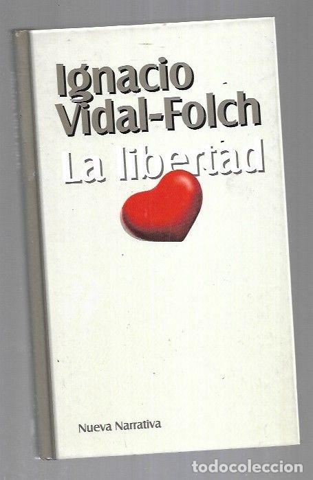 Libros: LIBERTAD - LA - VIDAL-FOLCH, IGNACIO - Foto 3