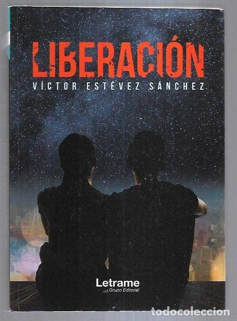 Libros: LIBERACION - ESTEVEZ SANCHEZ, VICTOR - Foto 2
