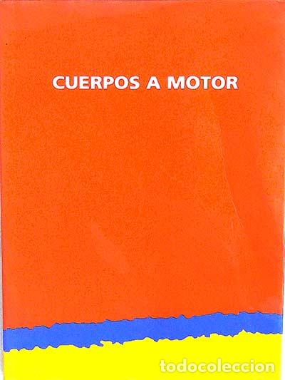 Libros: Cuerpos a Motor - vvaa - Foto 1