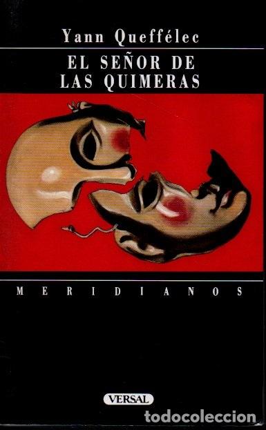 Libros: EL SE&Ntilde;OR DE LAS QUIMERAS. - QUEFF&Eacute;LEC, Yann. - Foto 1