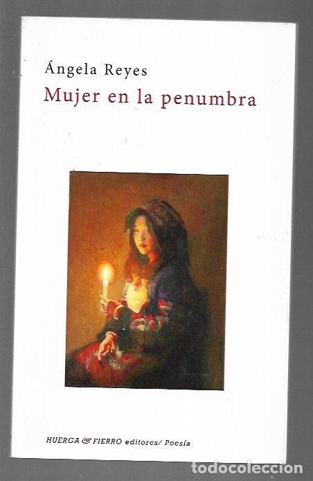 Libros: MUJER EN LA PENUMBRA - REYES, ANGELA - Foto 4