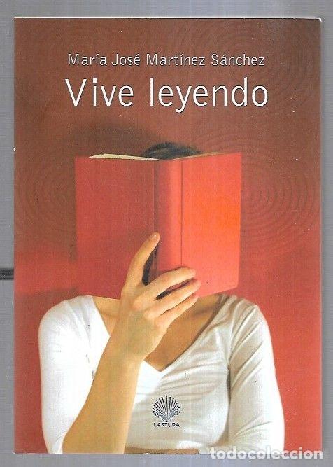 Libros: VIVE LEYENDO - MARTINEZ SANCHEZ, MARIA JOSE - Foto 1