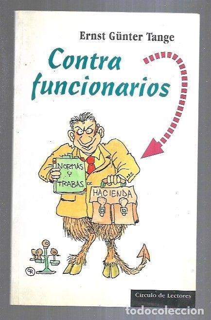 Libros: CONTRA FUNCIONARIOS - TANGE, ERNST GUNTER - Foto 11