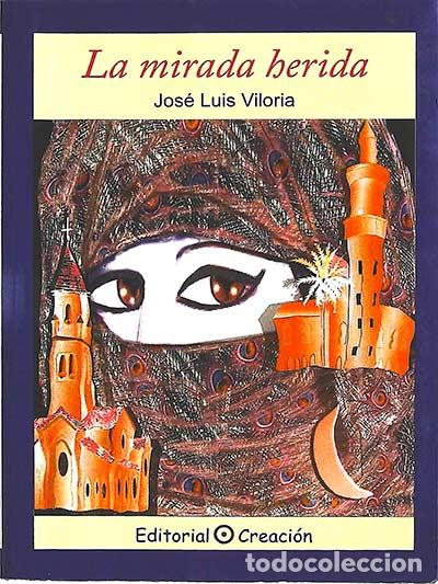 Libros: La mirada herida - Viloria, Jos&eacute; Luis - Foto 1