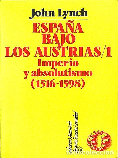 Libros: Espa&ntilde;a bajo los Austrias 1 - John Lynch - Foto 1