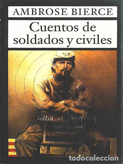 Libros: Cuentos de soldados y civiles - Ambrose Bierce - Foto 1