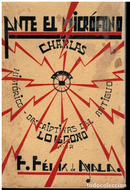 Libros: ANTE EL MICR&Oacute;FONO. CHARLAS HIST&Oacute;RICO-DESCRIPTIVAS DEL ANTIGUO LOGRO&Ntilde;O. - Foto 1