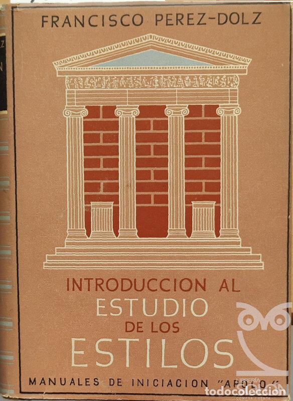 Libros: Introducci&oacute;n al estudios de los estilos - Francisco P&eacute;rez-Dolz - Foto 1