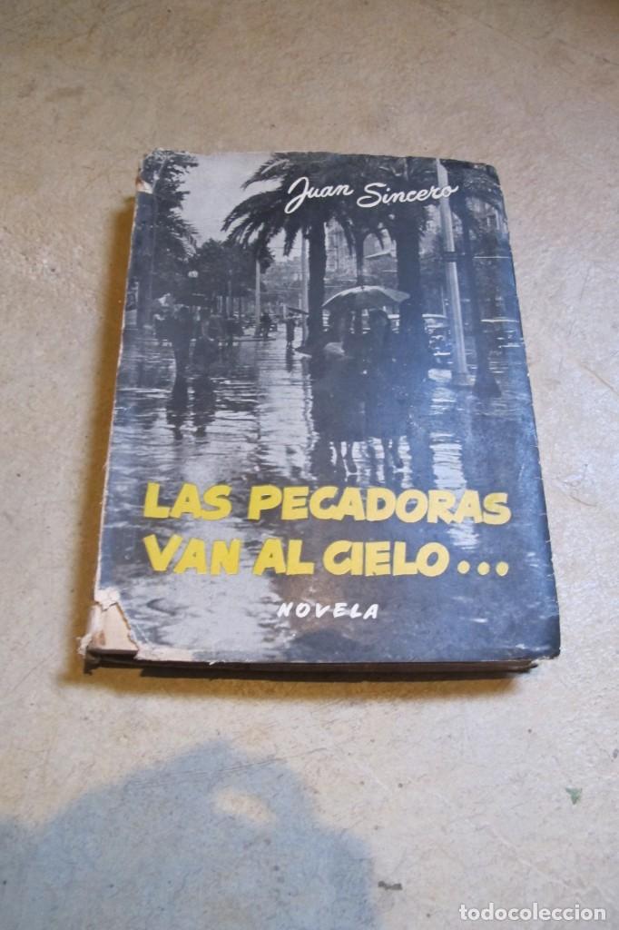 Libros: LAS PECADORAS VAN AL CIELO. JUAN SINCERO. DEDICADO POR EL ESCRITOR