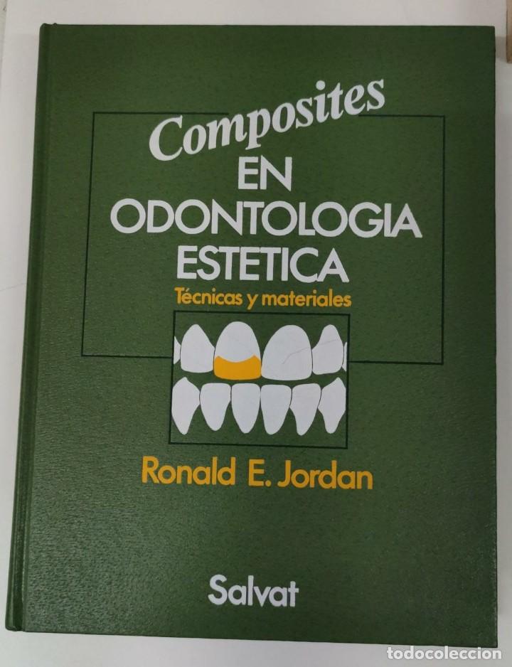 Libros: Composites en odontolog&iacute;a est&eacute;tica - Ronald E. Jordan - Foto 1