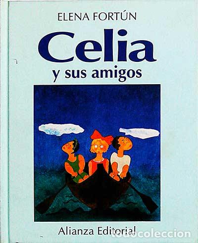 Libros: Celia y sus amigos - Elena Fort&uacute;n - Foto 1