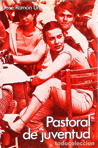Libros: Pastoral de juventud - Urbieta, Jos&eacute; Ram&oacute;n - Foto 1