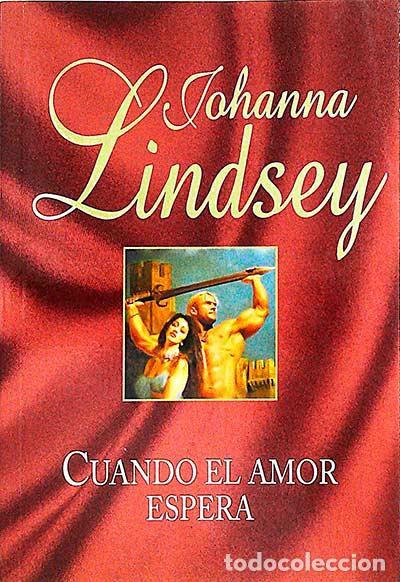 Libros: Cuando el amor espera - Johanna Lindsey - Foto 1