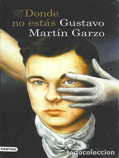 Libros: Donde no est&aacute;s - Gustavo Mart&iacute;n Garzo - Foto 1