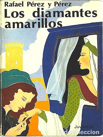 Libros: Los diamantes amarillos - P&eacute;rez y P&eacute;rez,Rafael - Foto 1