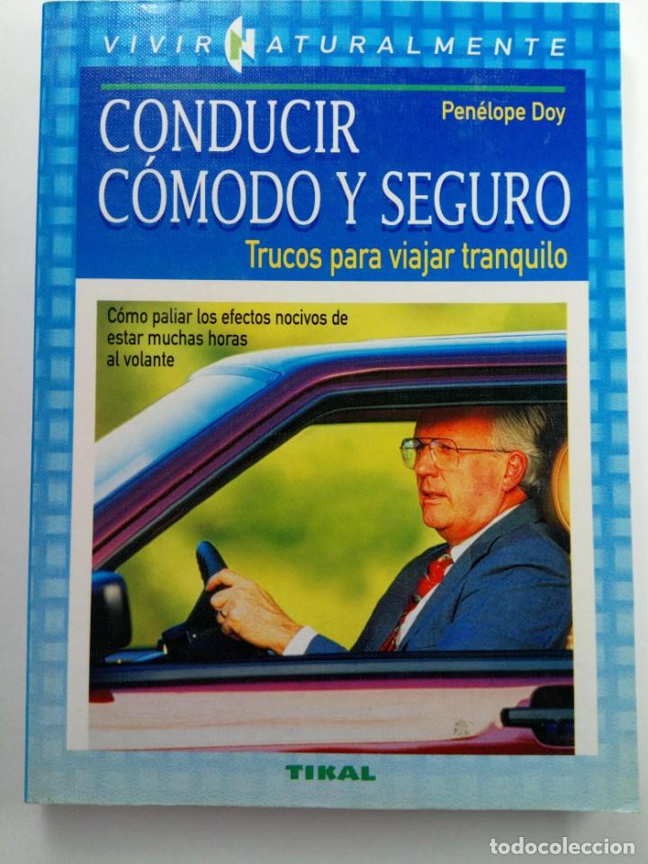 Libros: CONDUCIR C&Oacute;MODO Y SEGURO - PEN&Eacute;LOPE DOY - TIKAL - Foto 1