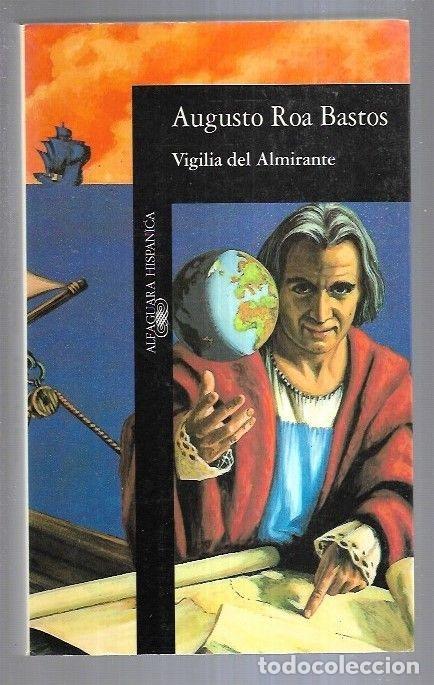 Libros: VIGILIA DEL ALMIRANTE - ROA BASTOS, AUGUSTO - Foto 9