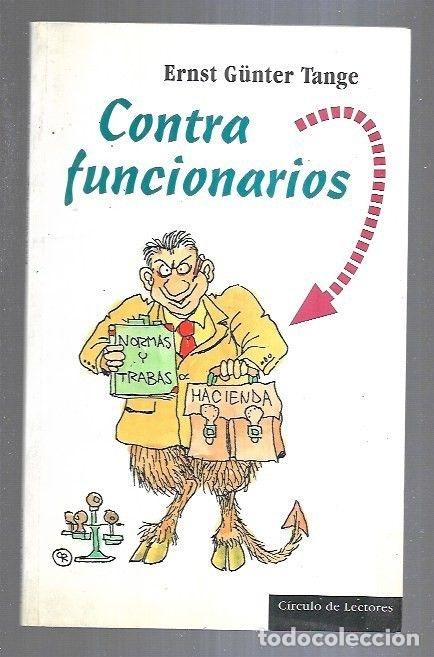 Libros: CONTRA FUNCIONARIOS - TANGE, ERNST GUNTER - Foto 9