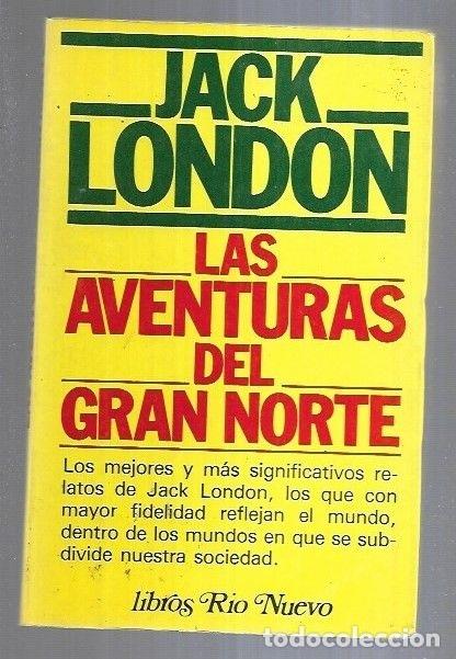 Libros: AVENTURAS DEL GRAN NORTE - LAS - LONDON, JACK - Foto 6