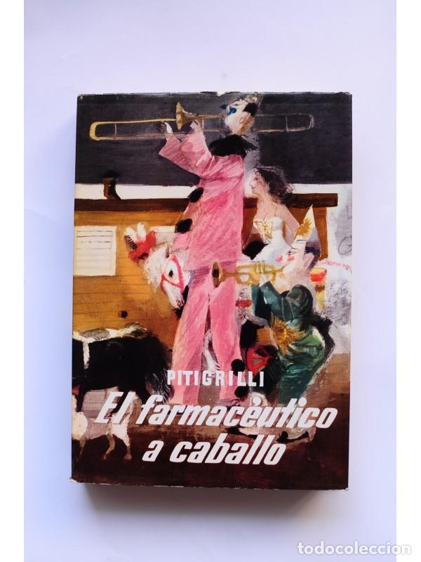 Libros: El farmac&eacute;utico a caballo - PITIGRILLI - Foto 1