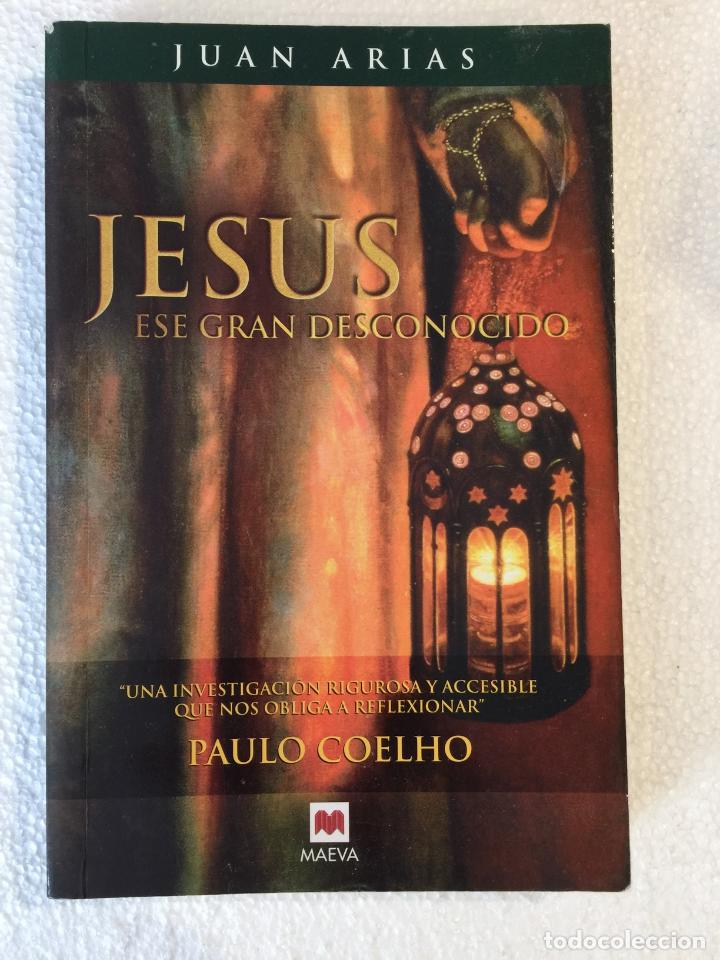 Libros: Jes&uacute;s, ese gran desconocido - Juan Arias - Foto 1