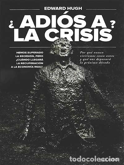 Libros: &iquest;Adi&oacute;s a la crisis? - Edward Hugh - Foto 1