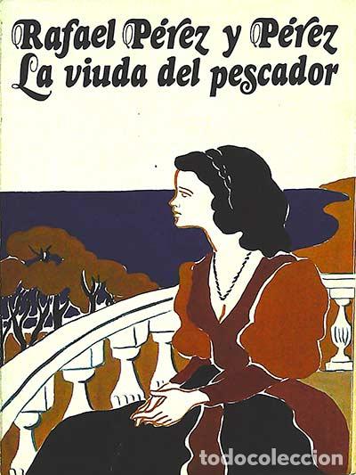 Libros: La viuda del pescador - Rafael P&eacute;rez y P&eacute;rez - Foto 1