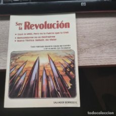 Libros: SOY LA REVOLUCION CAYO LA URSS PERO NO LA FUERZA QUE LA CREO SALVADOR BORREGO. Lote 231339400