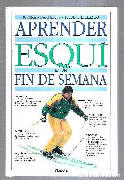 Libros: APRENDER ESQUI EN UN FIN DE SEMANA - BARTELSKI, KONRAD Y ROBIN NEILLANDS - Foto 2
