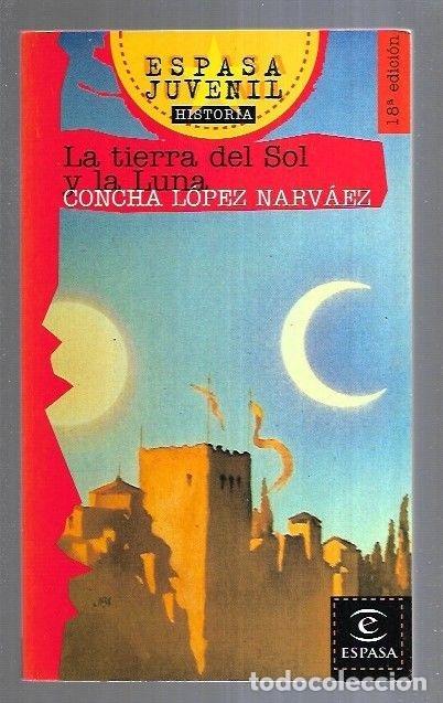 Libros: TIERRA DEL SOL Y LA LUNA - LA - LOPEZ NARVAEZ, CONCHA - Foto 5
