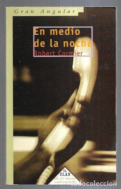 Libros: EN MEDIO DE LA NOCHE - CORMIER, ROBERT - Foto 6