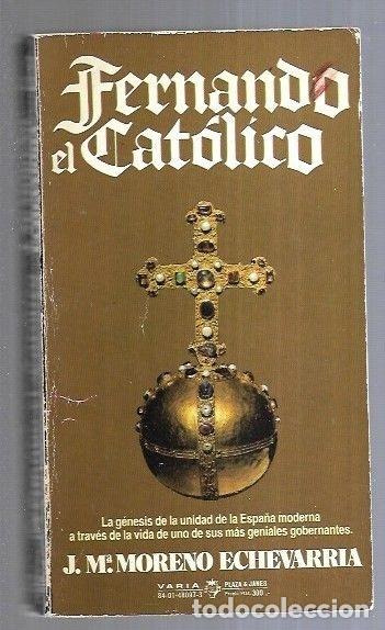 Libros: FERNANDO EL CATOLICO - MORENO ECHEVARRIA, JOSE MARIA - Foto 8