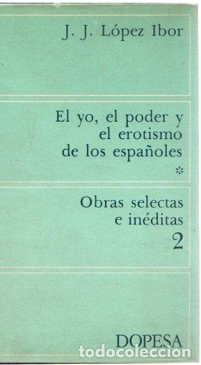 Libros: El yo, el poder y el erotismo de los espa&ntilde;oles - L&oacute;pez Ibor, J. J. - Foto 1