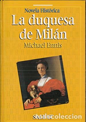 Libros: LA DUQUESA DE MIL&Aacute;N - Ennis,Michael - Foto 1
