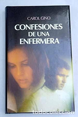 Libros: CONFESIONES DE UNA ENFERMERA - Gino,Carol - Foto 1